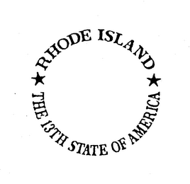 RHODE ISLAND THE 13TH STATE OF AMERICA