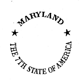 MARYLAND THE 7TH STATE OF AMERICA