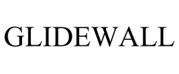 GLIDEWALL