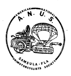 A. N. U. S. AMERICAN NATIONAL UNIMOTORCYCLISTS SOCIETY SAMSULA-FLA