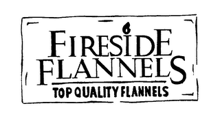 FIRESIDE FLANNELS TOP QUALITY FLANNELS