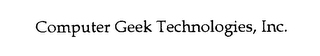 COMPUTER GEEK TECHNOLOGIES, INC.