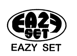 EAZY SET EAZY SET