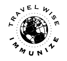 TRAVEL WISE IMMUNIZE