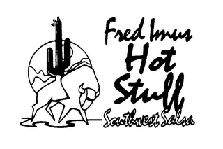 FRED IMUS HOT STUFF SOUTHWEST SALSA