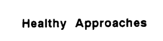HEALTHY APPROACHES