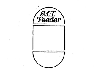M.T. FEEDER