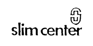 S SLIM CENTER