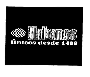 HABANOS UNICOS DESDE 1492