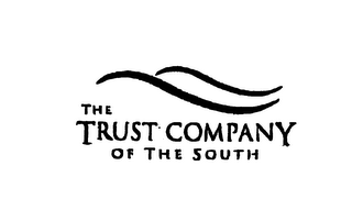 THE TRUST COMPANY OF THE SOUTH