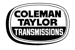 COLEMAN TAYLOR TRANSMISSIONS