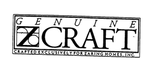 GENUINE Z CRAFT CRAFTED EXCLUSIVELY FOR ZARING HOMES, INC.