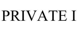 PRIVATE I