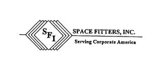 SFI SPACE FITTERS, INC. SERVING CORPORATE AMERICA