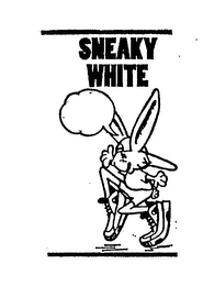 SNEAKY WHITE