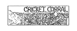 CRICKET CORRAL
