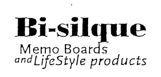 BI-SILQUE MEMO BOARDS AND LIFESTYLE PRODUCTS