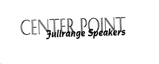 CENTER POINT FULLRANGE SPEAKERS