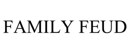 FAMILY FEUD