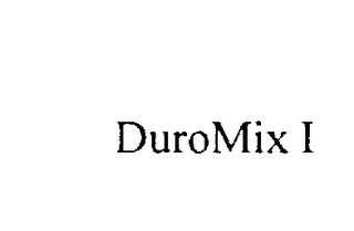 DUROMIX I