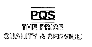 PQS THE PRICE QUALITY & SERVICE