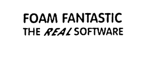 FOAM FANTASTIC THE REAL SOFTWARE