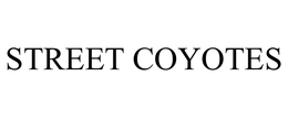 STREET COYOTES