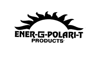 ENER-G-POLARI-T PRODUCTS