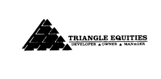 TRIANGLE EQUITIES DEVELOPER OWNER MANAGER