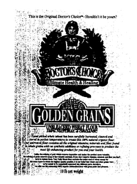 THE ORIGINAL DOCTOR'S CHOICE ULTIMATE HEALTH & HEALING GOLDEN GRAINS UNBLEACHED FLOUR 100% NATURAL & ORGANIC