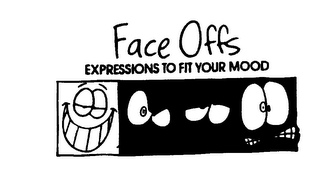 FACE OFFS EXPRESSIONS TO FIT YOUR MOOD