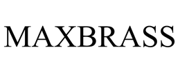 MAXBRASS