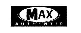 MAX AUTHENTIC