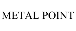 METAL POINT