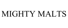 MIGHTY MALTS