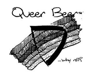 QUEER BEER ...WHY NOT?