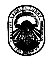 F.T.A. FUGITIVE TRANSPORT ADMINISTRATION SPECIAL AGENT TO SERVE AND PROTECT