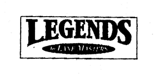 LEGENDS BY LANE MASTERS