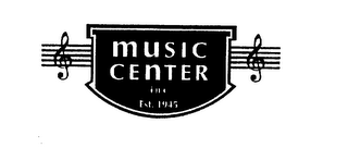 MUSIC CENTER INC EST. 1945