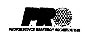 P.R.O. PROFORMANCE RESEARCH ORGANIZATION