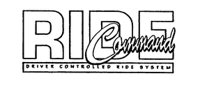 RIDE COMMAND DRIVER CONTROLLED RIDE SYSTEM