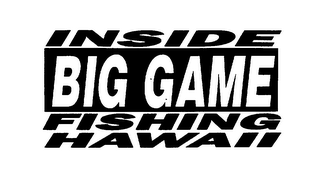 INSIDE BIG GAME FISHING HAWAII