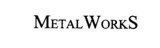 METALWORKS