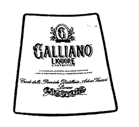 G GALLIANO LIQUORE L'AUTENTICO L'ARMONIA SEGRETA DI SAPORI LONTANI CON IL PROFUMO DELLE FRESCHE ERBE ALPINE CREATO DALLA REMIATA DISTILLERIA ARTURO VACCARI LIVORNO SPIRITO ITALIANO