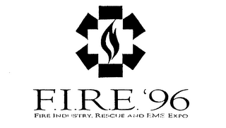 F.I.R.E. '96 FIRE INDUSTRY, RESCUE AND EMS EXPO