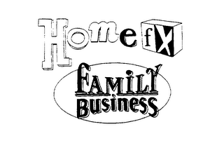 HOME FX FAMILY BUSINESS