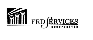 FED SERVICES INCORPORATED