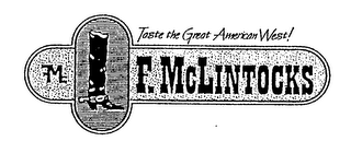 FMC F. MCLINTOCKS TASTE THE GREAT AMERICAN WEST!