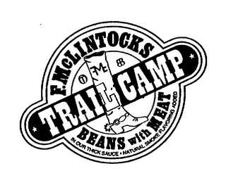 F.MCLINTOCKS TRAIL CAMP BEANS WITH MEATIN OUR THICK SAUCE NATURAL SMOKE FLAVORING ADDED