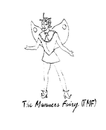 THE MANUERS FAIRY (TMF)